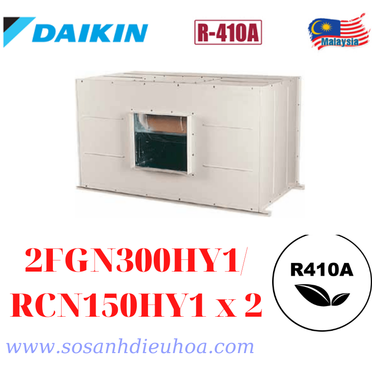 Máy điều hòa công nghiệp Giấu Trần Daikin 2FGN300HY1/RCN150HY1 x 2 Gas R410a