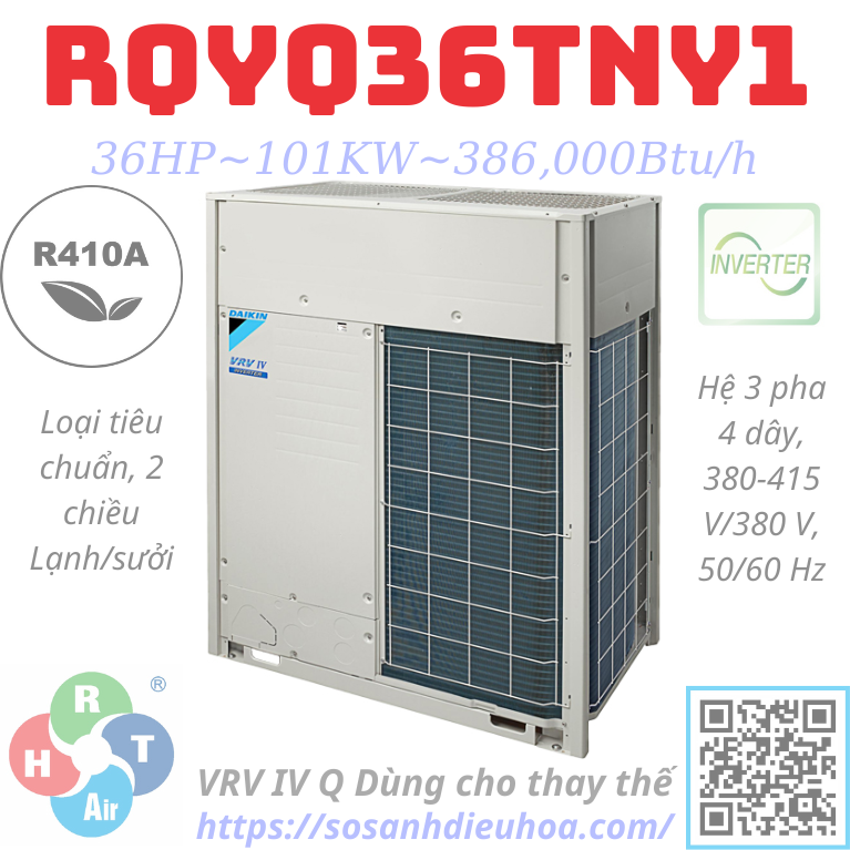 Dàn Nóng Daikin VRV IV Q Series 2 Chiều 36HP RQYQ36TNY1 là một hệ thống dàn nóng điều hòa không khí tiên tiến của hãng Daikin