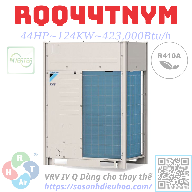 Dàn Nóng Daikin VRV IV Q series 1 Chiều 44HP RQQ44TNYM - HRT