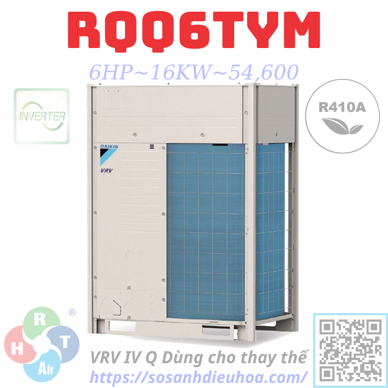 Dàn Nóng Daikin VRV IV Q series 1 Chiều 6HP RQQ6TYM - HRT