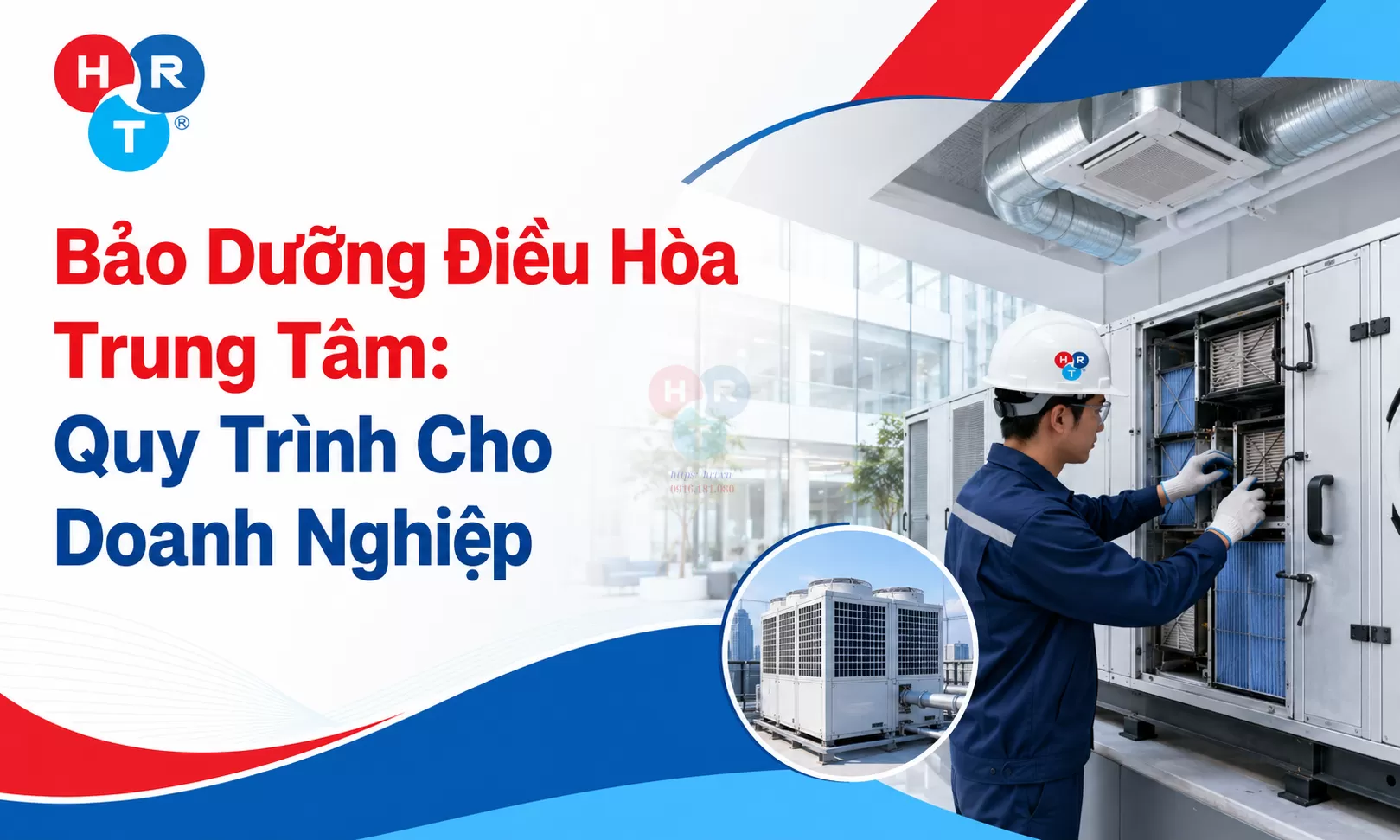 Bảo Dưỡng Điều Hòa Trung Tâm: Quy Trình Doanh Nghiệp