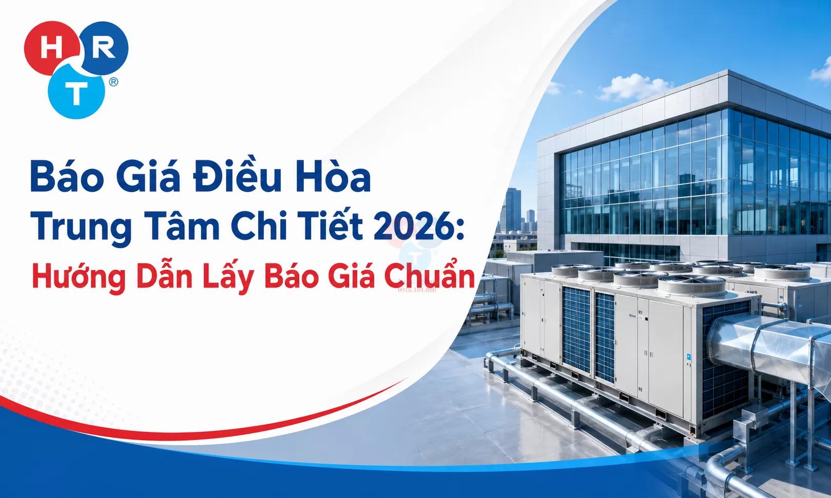 Báo Giá Điều Hòa Trung Tâm Chi Tiết 2026: Hướng Dẫn Lấy Báo Giá Chuẩn