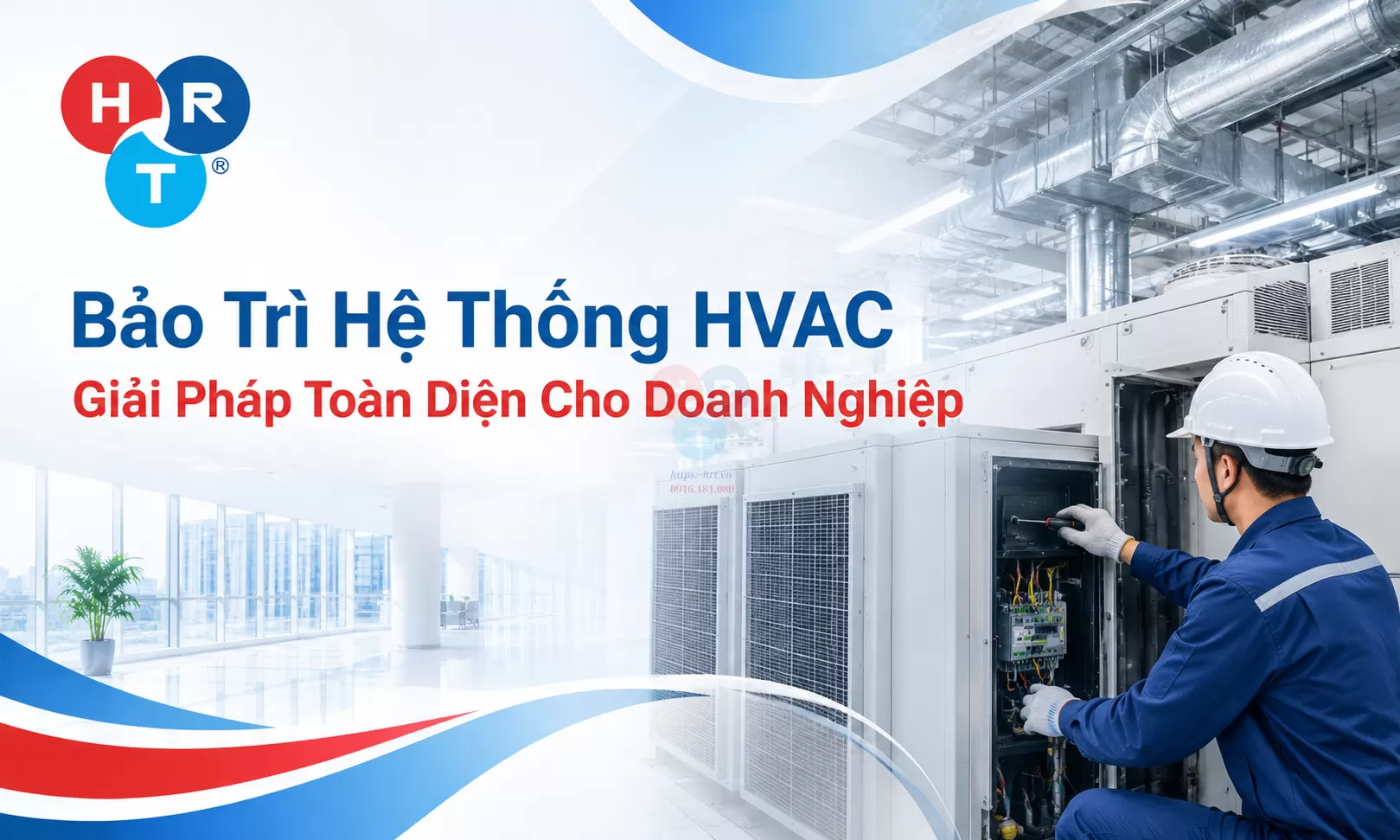 Bảo Trì Hệ Thống HVAC Giải Pháp Toàn Diện Cho Doanh Nghiệp