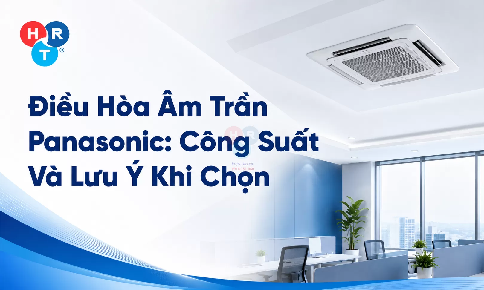 Điều Hòa Âm Trần Panasonic: Công Suất Và Lưu Ý