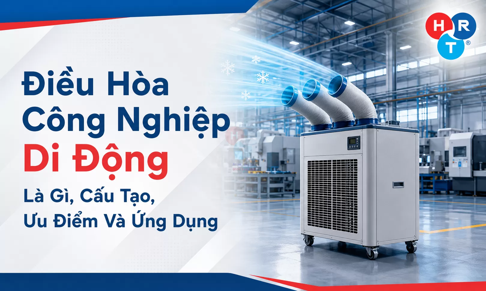 Điều Hòa Công Nghiệp Di Động Là Gì, Cấu Tạo, Ưu Điểm Và Ứng Dụng