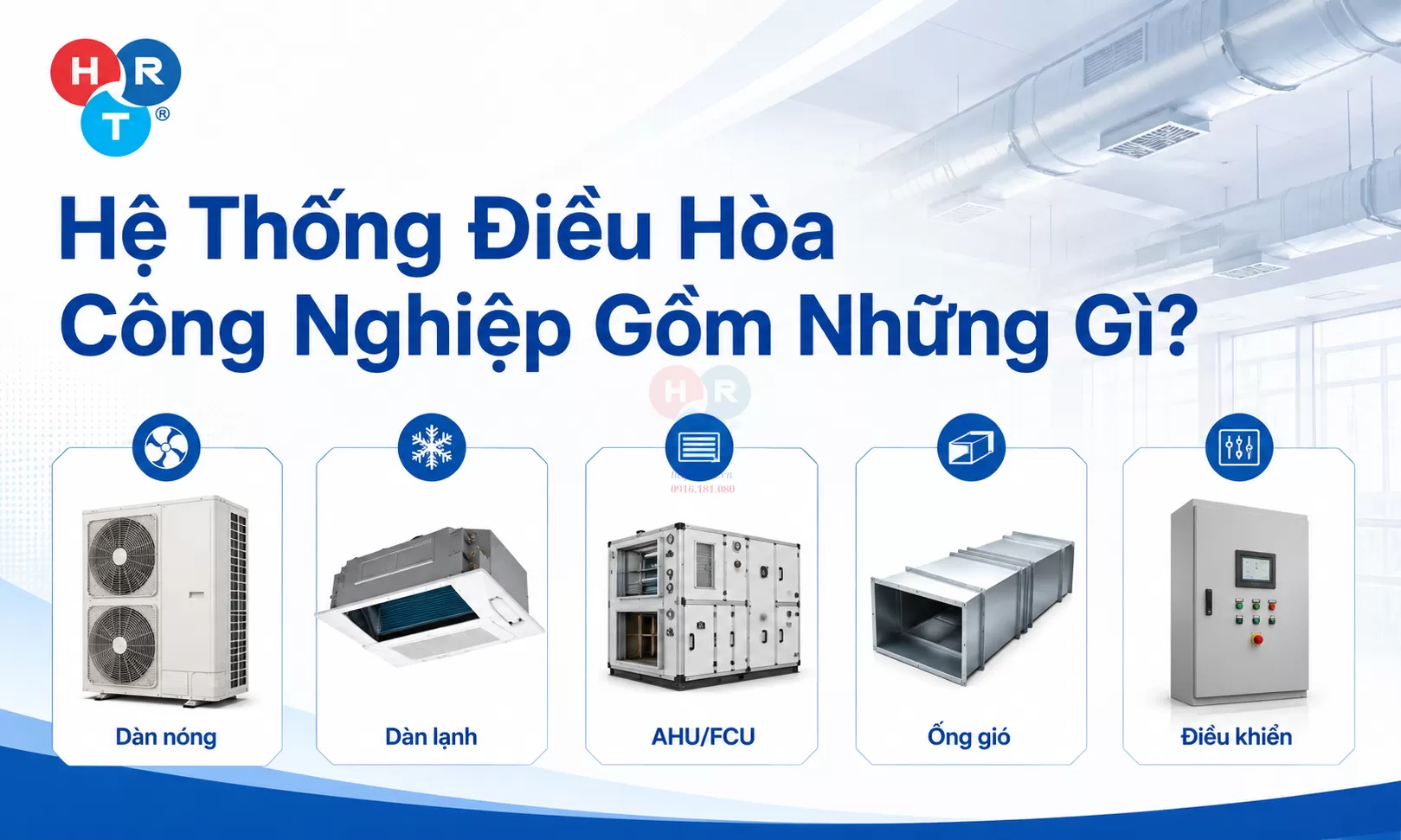 Hệ Thống Điều Hòa Công Nghiệp Gồm Những Gì?