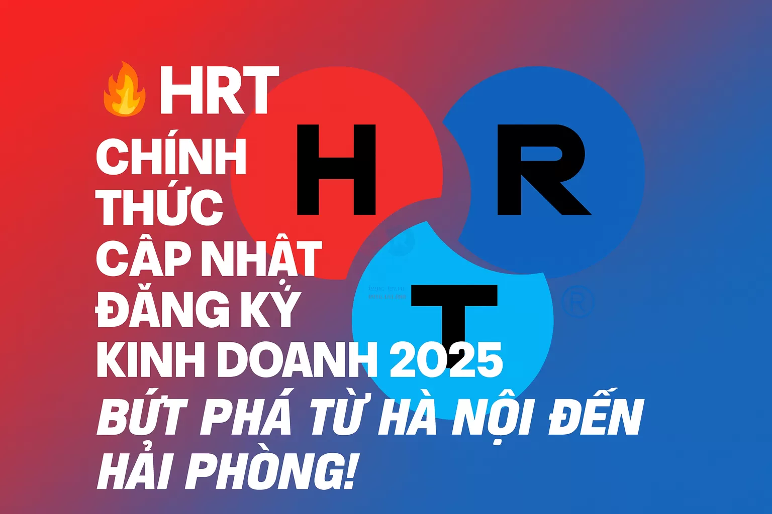 HRT Chính Thức Cập Nhật Đăng Ký Kinh Doanh 2025