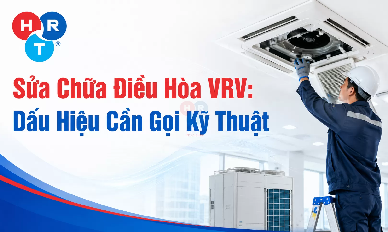Sửa Chữa Điều Hòa VRV: Dấu Hiệu Cần Gọi Kỹ Thuật