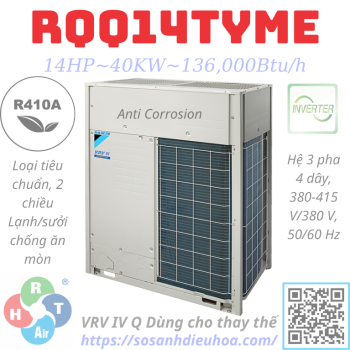 Dàn Nóng Daikin VRV IV Q series 1 Chiều 14HP RQQ14TYME - HRT