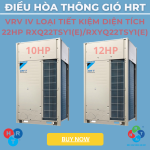 Dàn Nóng VRV IV Loại tiết kiệm diện tích 22HP - HRT