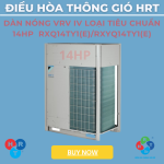 Dàn Nóng VRV IV Loại Tiêu Chuẩn 14HP - HRT